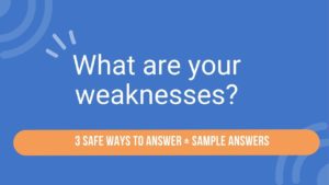 What Are Your Weaknesses - interview questions