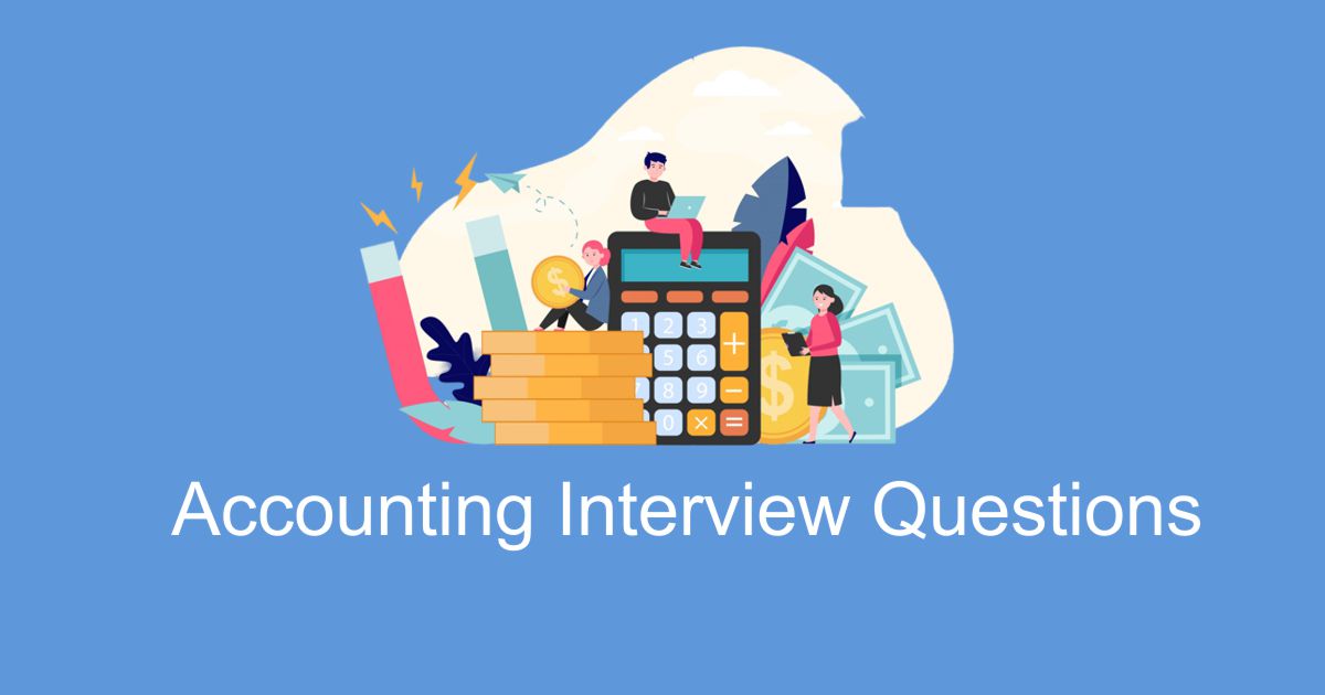 Accounting Interview Questions and Answers