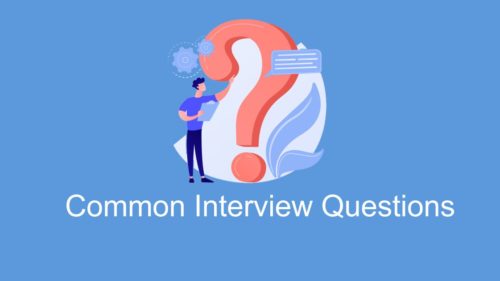 Common interview questions and answers