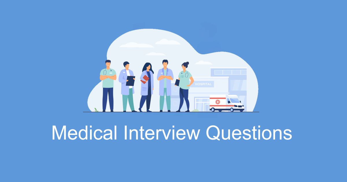Medical Interview Questions and Answers.