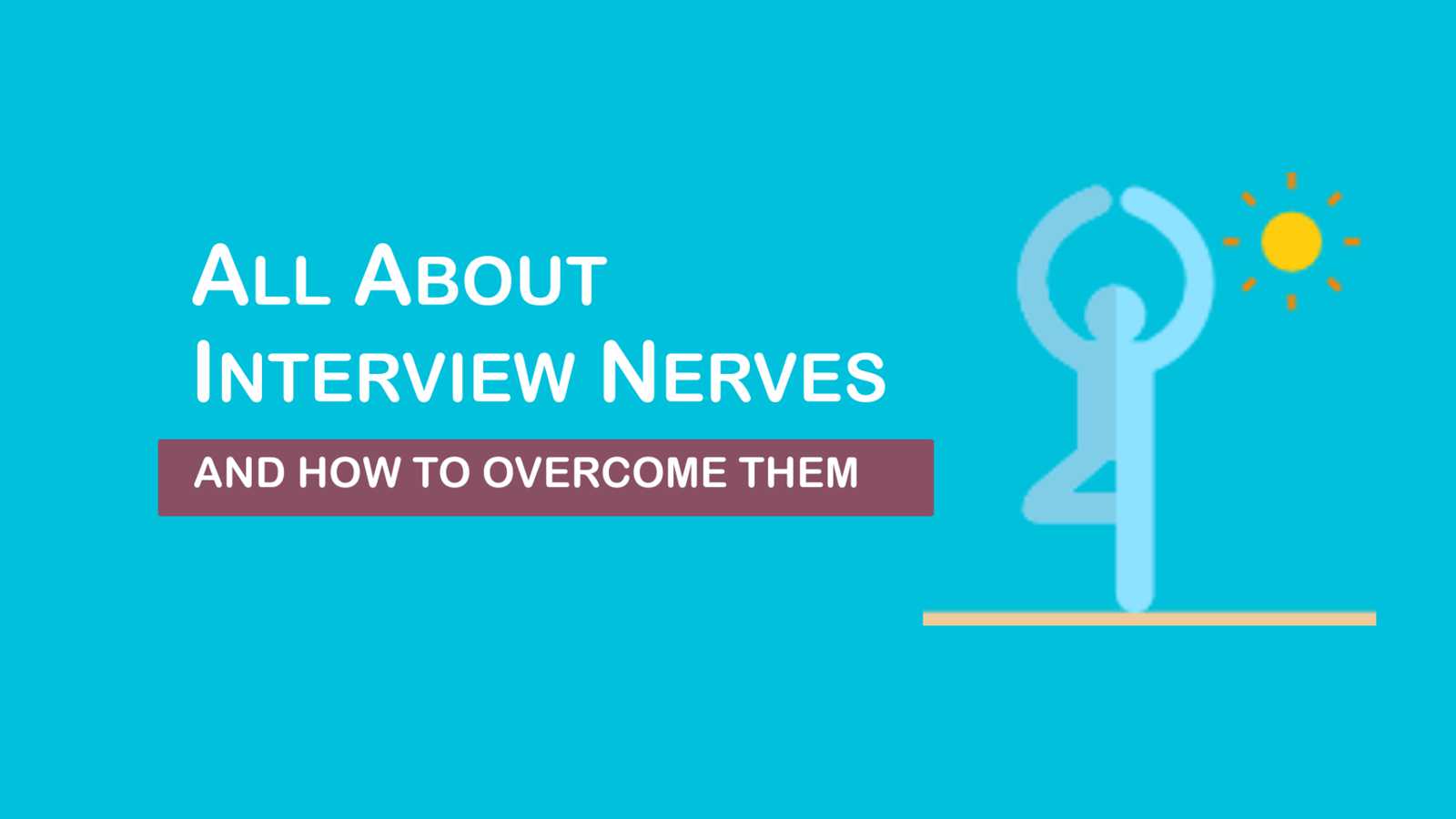 How to overcome interview nerves