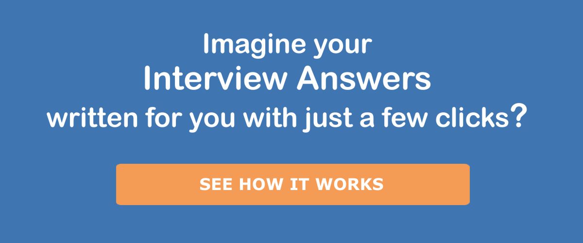Imagine your interview answers written for you?