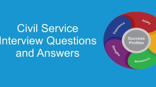 Civil Service interviews questions, answers, examples and more