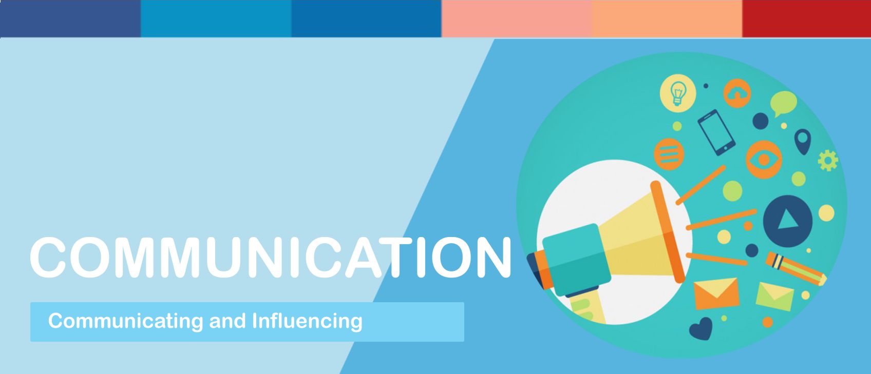 Communicating and Influencing / Communication Competency Examples