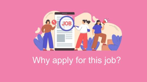 Why apply for this job?Sample answers.