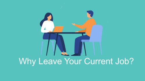 why are you leaving your current job? Why did you leave?