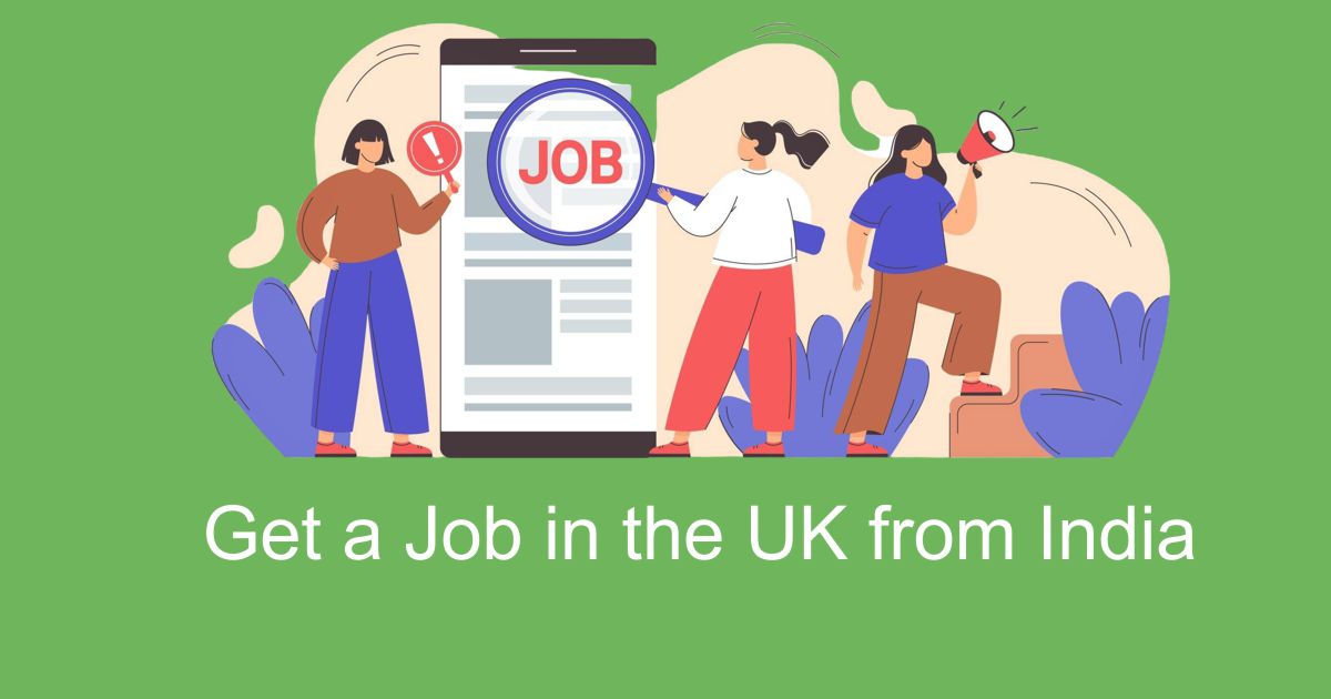 How to get a job in the UK from India.