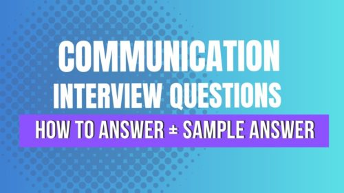 Communication Skills Interview Questions and Answers