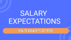 how to answer - what are your salary expectations?