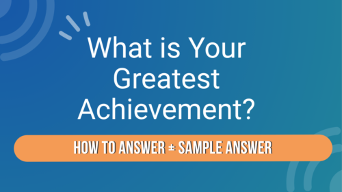 What is your greatest achievement? - how to answer